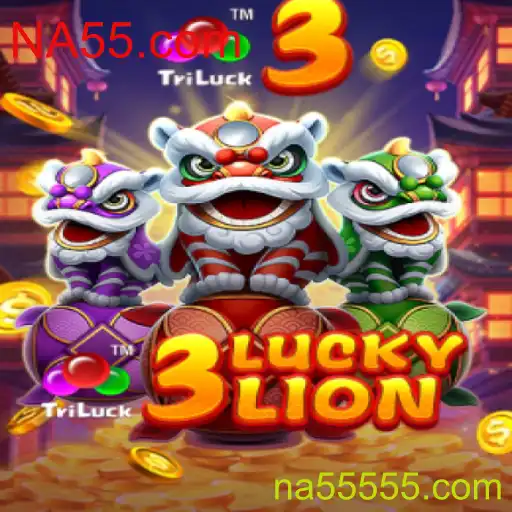 Descubra o Fascinante Jogo 3LUCKYLION e as Incríveis Oportunidades no NA55.com