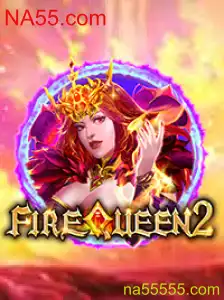Descubra o Fascinante Mundo do Jogo FireQueen2 e as Oportunidades na NA55.com