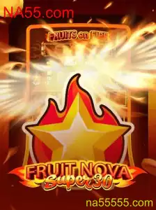 Explorando o Jogo FruitrNovaSupe30: A Nova Sensação do NA55.com