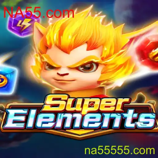 Descubra SuperElements: O Novo Fenômeno de Jogo do NA55.com
